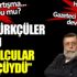 ﻿İlk solcular Türkçü, İlk Tükçüler solcuydu! Büyük tartışma... Gerçek bu mu?