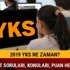 2019 YKS ne zaman YKS AYT TYT hesaplama soruları ve konuları nasıl olacak