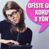 Ofiste gözleri koruyan 8 yöntem