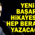 Albayrak: Yeni başarı hikayesini hep beraber yazacağız