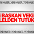 Eski Adana Belediye Başkan Vekili tutuklandı