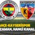 Fenerbahçe Kayserispor maçı ne zaman, saat kaçta? 2020 Ziraat Türkiye Kupası FB Kayserispor maçı hangi kanalda? Fenerbahçe Kayserispor maçı ne zaman, saat kaçta? 2020 Ziraat Türkiye Kupası FB Kayserispor maçı hangi kanalda?
