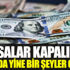 ﻿Piyasalar kapalı ama dolarda yine bir şeyler oluyor