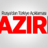 Rusya'dan Türkiye Açıklaması: Hazırız Rusya'dan Türkiye Açıklaması: Hazırız
