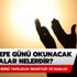 Arefe günü yapılacak ibadetler nelerdir? Arefe günü okunacak dualar