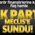 Son dakika: Kara paranın aklanması ve terörizm finansmanı konusunda yeni önlemler içeren yasa teklifi Meclis’e sunuldu