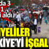 ﻿Suriyeliler Türkiye'yi işgal etti