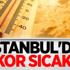 İstanbul'da Rekor Sıcaklık