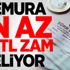 Memura en az 197 TL zam geliyor