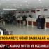 Arefe günü bankalar noter kargo ptt açık mı 20 Ağustos Arefe Günü eczaneler hastaneler saat kaça kadar açık