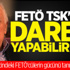 FETÖ TSK'da darbe yapabilir mi?