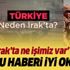 Türkiye neden Irak'ta? İletişim Başkanlığı madde madde anlattı...