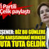 İYİ Partili Ahmet Çelik paylaştı. Meral Akşener: Biz bu günlere, milletimizin karşısındaki herkese kafa tuta tuta geldik