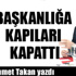 Kılıçdaroğlu başkanlığa kapıları kapattı...