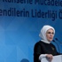 Emine Erdoğan: Ne yazık ki, dinimiz İslam terörle özdeşleştiriliyor