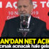 Erdoğan'dan net açıklama!