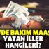 Evde bakım maaşı yatan iller (13 Mart 2020)