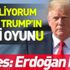 Suriye'den çekiliyorum diyen Trump'ın kirli oyunu! Times: Erdoğan haklı