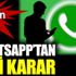 ﻿WhatsAp'tan yeni karar