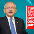 Kemal Kılıçdaroğlu, Türkiye'nin savrulduğunu ifade etti