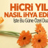 Hicri Yılbaşı Nasıl Geçirilmeli?