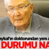 Deniz Baykal'ın doktorundan yeni açıklama