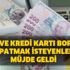Kredi ve kredi kartı borcunu kapatmak isteyenlere müjde geldi