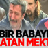 Bir Babayı Ağlatan Mektup!