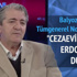 Balyoz hükümlüsü Nogaylaroğlu: “Cezaevindeyken Erdoğan için dua ettik”