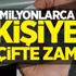 Emekliye ve memura çifte zam