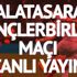 Galatasaray Gençlerbirliği maçı canlı izle! (Lig TV, beIN Sports canlı izle) GS maçını veren kanallar listesi
