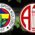 Antalyaspor - Fenerbahçe maçı saat kaçta, hangi kanalda?