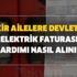 Her ay veriliyor! Dar gelirliye elektrik müjdesi! Fakir ailelere devletten elektrik faturası yardımı nasıl alınır?