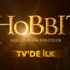 Hobbit: Beklenmedik Yolculuk TV’de ilk kez Star TV’de!