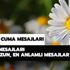 Cuma mesajları kısa, uzun, en anlamlı mesajlar: Cuma 2020 resimli mesajlar burada!
