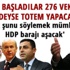 'Artık şunu söylemek mümkün... HDP barajı aşacak'