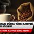 5 Aralık Dünya Türk Kahvesi Günü sözleri: Dünya Türk Kahvesi Günü en güzel mesajlar burada 5 Aralık Dünya Türk Kahvesi Günü sözleri: Dünya Türk Kahvesi Günü en güzel mesajlar burada