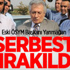 Eski ÖSYM Başkanı Serbest Bırakıldı Eski ÖSYM Başkanı Serbest Bırakıldı