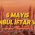 6 Mayıs İtanbul iftar vakti! Bugün İstanbul'da iftara kaç saat kaldı? 2019 İstanbul Ramazan imsakiyesi 6 Mayıs İtanbul iftar vakti! Bugün İstanbul'da iftara kaç saat kaldı? 2019 İstanbul Ramazan imsakiyesi