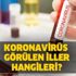 Korona virüsü hangi illerde var? Türkiye’de Korona (Corona) çıkan iller ve ilçeler nerede?