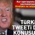 Trump'ın Türkiye tweeti alay konusu oldu Trump'ın Türkiye tweeti alay konusu oldu