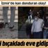 Son dakika: İzmir'de kuzenini bıçaklayıp tüfekle vuran şüpheli eve gidip duş aldı!