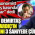 ﻿Ünlü ekonomist ''yandaş basında panik var'' dedi! Özgür Demirtaş Engin Ardıç'ın yalanını 3 saniyede çürüttü
