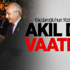 Davutoğlu: Akıl dışı Vaatler Tehlikeye Düşürür