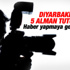 Diyarbakır'da 5 Alman gazeteci gözaltına alındı