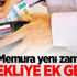 Memura yeni zam, emekliye ek gelir