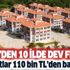 Ucuz fiyatlı daire müjdesi! TOKİ'nin 10 ildeki dev kampanyası sürüyor! Kura tarihleri... Ucuz fiyatlı daire müjdesi! TOKİ'nin 10 ildeki dev kampanyası sürüyor! Kura tarihleri...