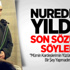 Nureddin Yıldız'dan Son Söz! Nureddin Yıldız'dan Son Söz!