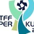Süper Kupa'nın biletleri 25 Temmuz'da satışta