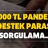 1000 TL sosyal yardım başvuru sonucu sorgula 1000 TL sosyal yardım başvuru sonucu sorgula